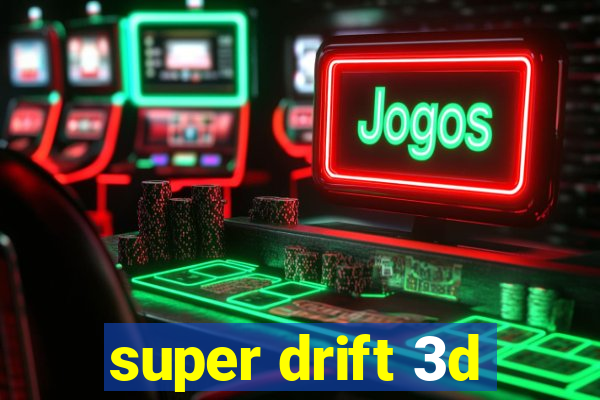 super drift 3d